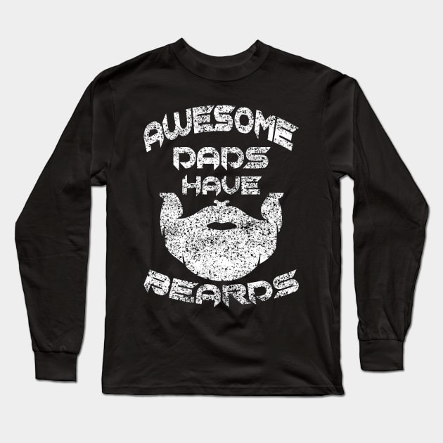 Father Day Awesome Dads Have Beards Long Sleeve T-Shirt by raeex